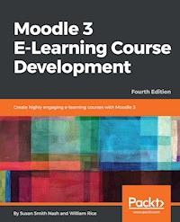 Moodle 3 E-Learning Course Development - Susan Smith Nash - E-Book