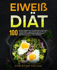 Eiweiß Diät - Christian Kolleg - E-Book