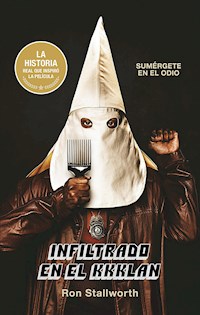 Infiltrado en el KKKlan - Ron Stallworth - E-Book