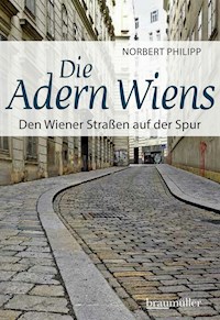Die Adern Wiens - Norbert Philipp - E-Book