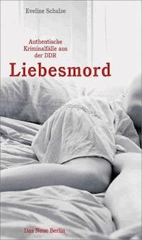 Liebesmord - Eveline Schulze - E-Book