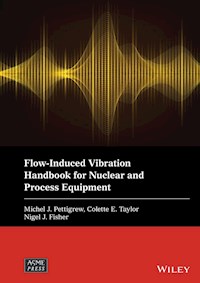 Flow-Induced Vibration Handbook for Nuclear and Process Equipment -  - E-Book