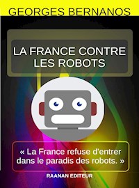 La France contre les robots - Georges  Bernanos - E-Book
