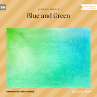 Blue and Green (Unabridged) - Virginia Woolf - Hörbuch