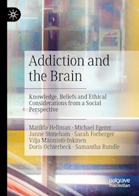Addiction and the Brain - Matilda Hellman - E-Book