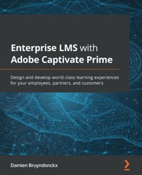Enterprise LMS with Adobe Captivate Prime - Damien Bruyndonckx - E-Book