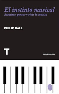 El instinto musical - Philip Ball - E-Book