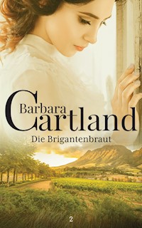 Die Brigantenbraut - Barbara Cartland - E-Book