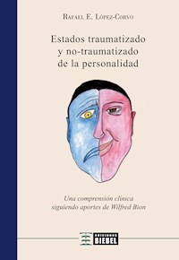 Estados traumatizado y no traumatizado de la personalidad - Rafael E. López Corvo - E-Book