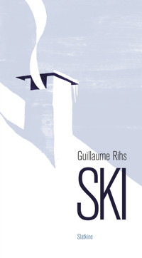 Ski - Guillaume Rihs - E-Book