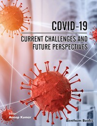 COVID-19: Current Challenges and Future Perspectives -  - E-Book