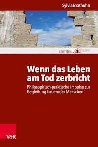 Wenn das Leben am Tod zerbricht - Sylvia Brathuhn - E-Book