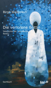 Die verlorene Göttin - Birgit Weidmann - E-Book