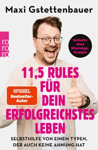 11,5 Rules für dein erfolgreichstes Leben - Maxi Gstettenbauer - E-Book