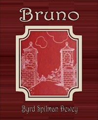 Bruno - Byrd Spilman Dewey - E-Book
