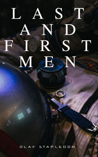 Last and First Men - Olaf Stapledon - E-Book