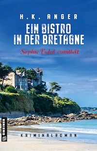Ein Bistro in der Bretagne - H. K. Anger - E-Book + Hörbuch