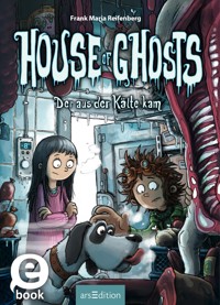 House of Ghosts – Der aus der Kälte kam - Frank M. Reifenberg - E-Book