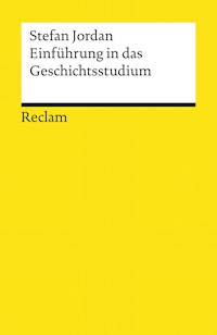 Einführung in das Geschichtsstudium - Stefan Jordan - E-Book