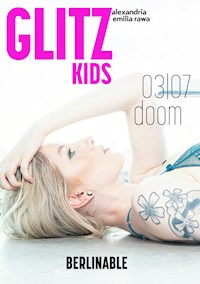 Glitz Kids - Episode 3 - Alexandria Emilia Rawa - E-Book