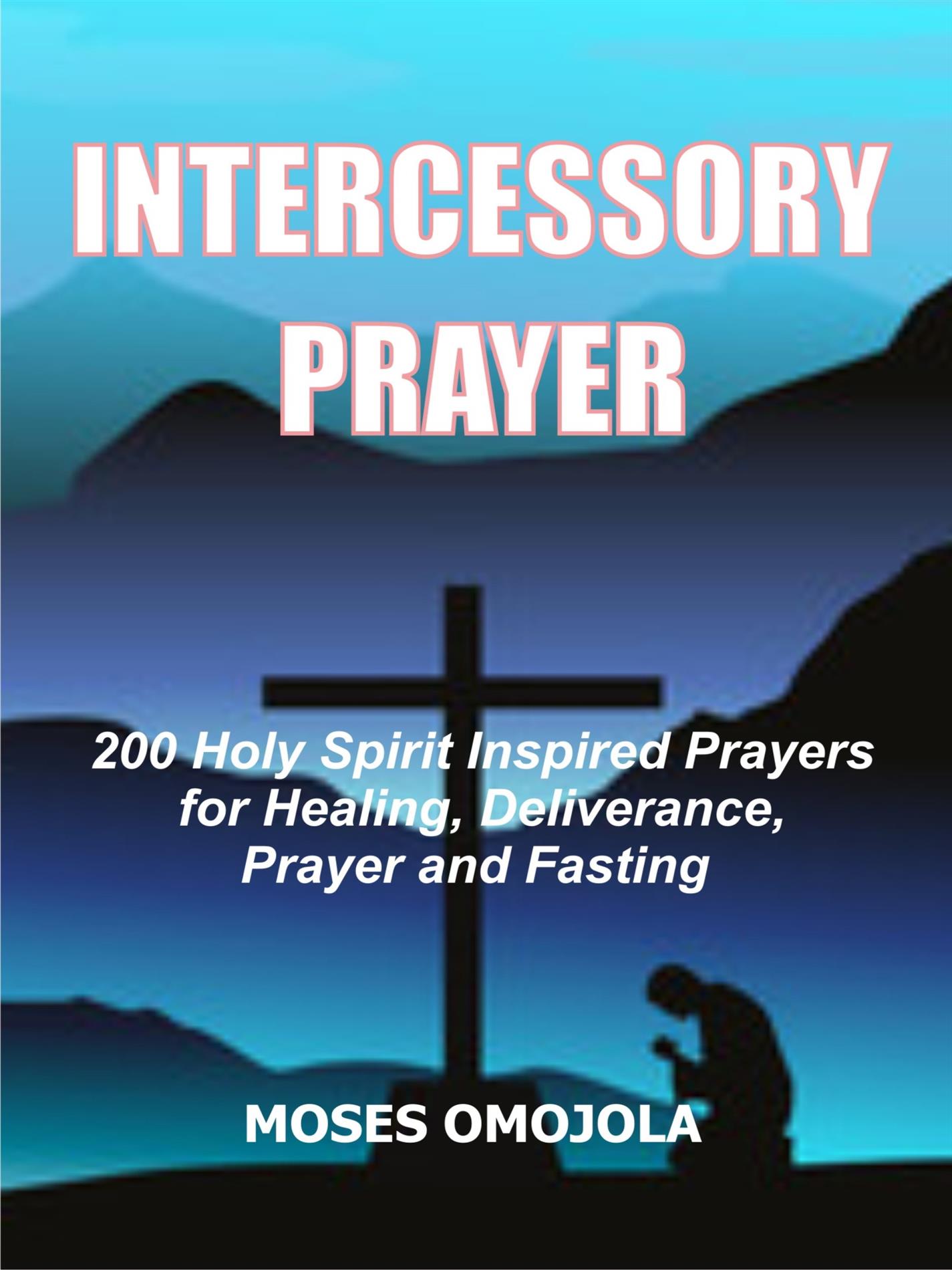 Intercessory Prayer - Moses Omojola - E-Book