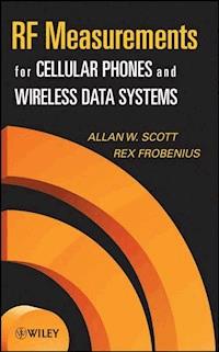 RF Measurements for Cellular Phones and Wireless Data Systems - Allen W. Scott - E-Book