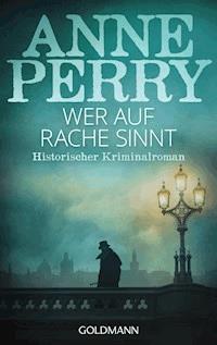 Wer auf Rache sinnt - Anne Perry - E-Book