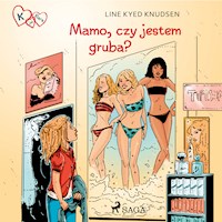 K jak Klara 14 - Mamo, czy jestem gruba? - Line Kyed Knudsen - Hörbuch