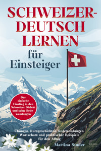 Schweizerdeutsch lernen für Anfänger - Martina Studer - E-Book