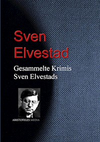Gesammelte Krimis Sven Elvestads - Sven Elvestad - E-Book