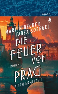 Die Feuer von Prag - Martin Becker - E-Book