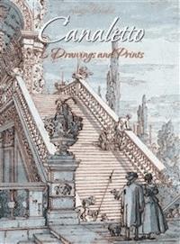 Canaletto: 70 Drawings and Prints  - Narim Bender - E-Book