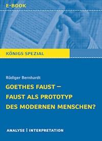 Goethes Faust – Faust als Prototyp des modernen Menschen? - Rüdiger Bernhardt - E-Book
