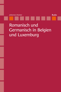Romanisch und Germanisch in Belgien und Luxemburg - Johannes Kramer - E-Book