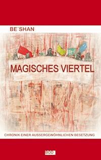 Magisches Viertel - Be´shan - E-Book