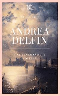Andrea Delfin - Paul Heyse - E-Book