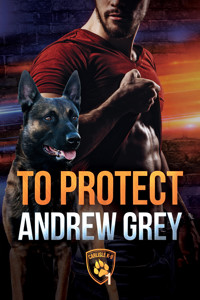 To Protect - Andrew Grey - E-Book