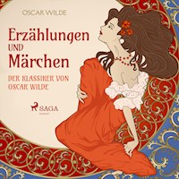 Erzählungen und Märchen - Der Klassiker von Oscar Wilde (Ungekürzt) - Oscar Wilde - Hörbuch