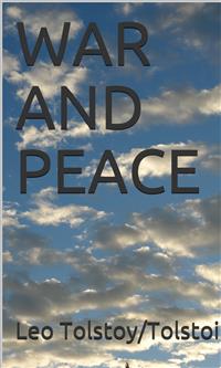 War And Peace - Leo Tolstoy/Tolstoi - E-Book