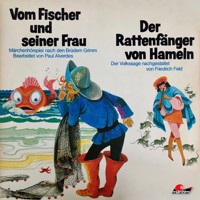 Gebrüder Grimm, Friedrich Feld, Vom Fischer und seiner Frau / Der Rattenfänger von Hameln - Gebrüder Grimm - Hörbuch