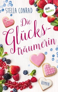 Die Glücksträumerin - Stella Conrad - E-Book