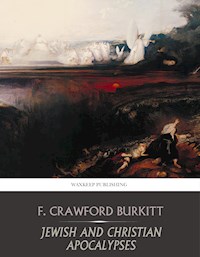 Jewish and Christian Apocalypses - F. Crawford Burkitt - E-Book