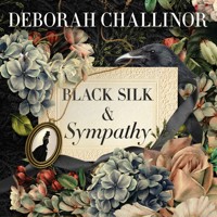 Black Silk & Sympathy - Deborah Challinor - Hörbuch