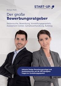 Der große Bewerbungsratgeber - Michael Mohr - E-Book