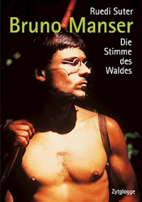 Bruno Manser - Ruedi Suter - E-Book