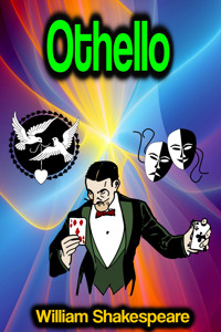 Othello: The Tragedy of Othello, the Moor of Venice - William Shakespeare - E-Book