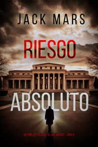 Riesgo absoluto (Un thriller político de Jake Mercer - Libro 4) - Jack Mars - E-Book