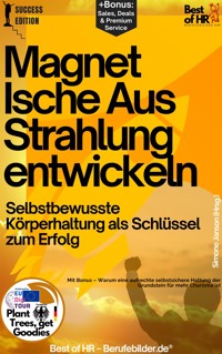 Magnetische Ausstrahlung entwickeln – Selbstbewusste Körperhaltung als Schlüssel zum Erfolg - Simone Janson - E-Book