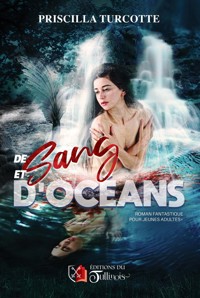 De Sang et d'Océans - Priscilla Turcotte - E-Book