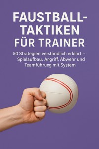 Faustball-Taktiken für Trainer - Marcus PC Petersen - Clausen - E-Book